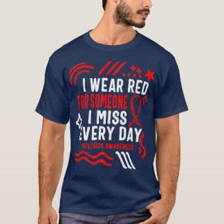 Camiseta HIV AIDS Awareness Month I Wear Red For Someone I 
