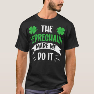 Camiseta Hizo que lo hiciera St Patricks Day Irish Ireland