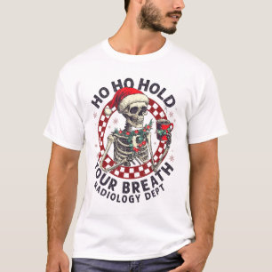 Camiseta Ho Ho Aguanta la Respiración Técnico de Radiología