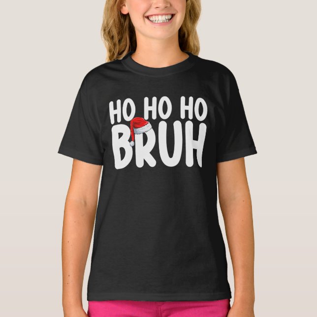 Camiseta Ho Ho Bruh Funny Navidades Santa Holiday (Anverso)