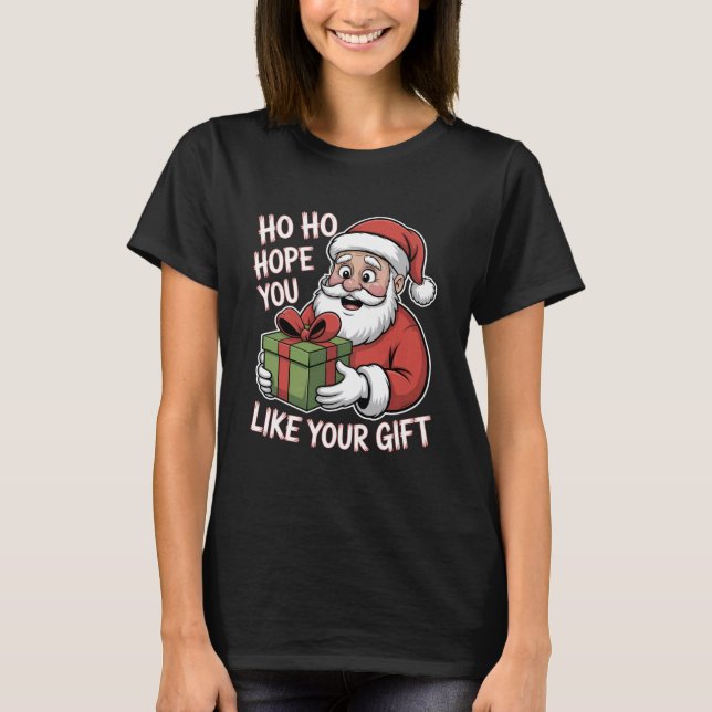 Camiseta Ho Ho Espero Que Te Guste Regalo Fiesta Navidad (Anverso)