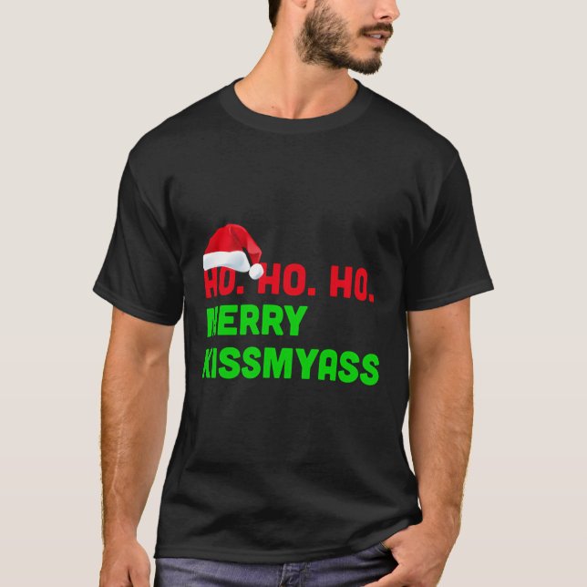 Camiseta Ho Ho Ho Ho Ho Merry Kissmyass contra los Navidade (Anverso)