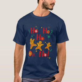 Camiseta ¡Ho Ho Ho Ho Oh No! Cute Gingerbread Man