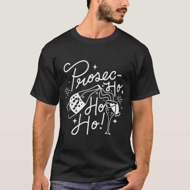 Camiseta Ho Ho Ho Prosecco Christmas Tee Funny Wine Lover H (Anverso)
