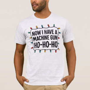 Camiseta Ho Ho Ho Tengo una ametralladora Cita de película 
