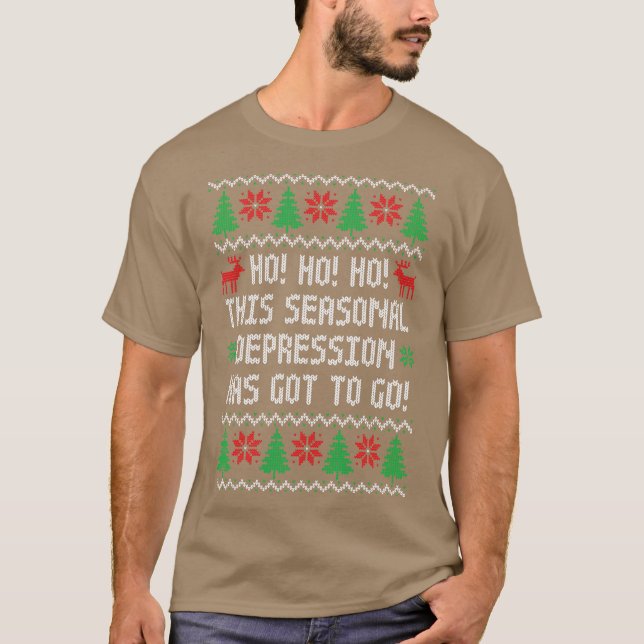 Camiseta Ho Ho Ho This Seasonal Depression Has Got To Go Fu (Anverso)