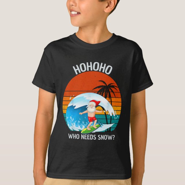 Camiseta Ho Ho Ho Who Needs Snow Christmas In July Funny Sa (Anverso)