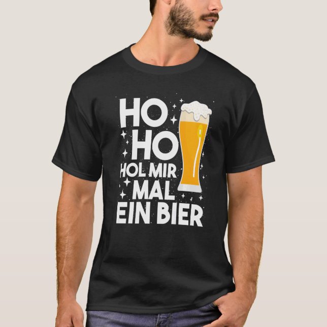 Camiseta Ho Ho Hol Mir Mal A Beer Funny Navidades Beer Drin (Anverso)