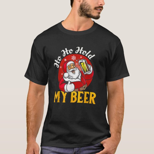 Camiseta Ho Ho Hold My Bebe Sarcástica Santa Bad Xmas (Anverso)