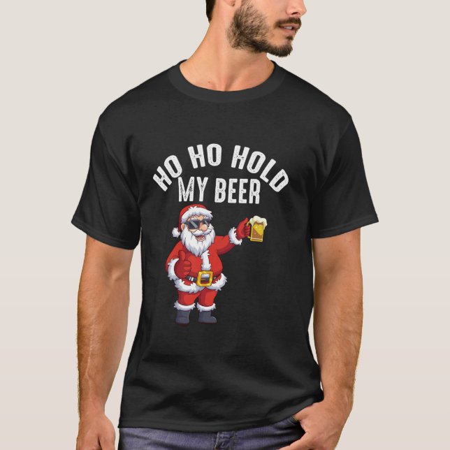 Camiseta Ho Ho Hold My Beer Funny Santa Navidades Fiesta 20 (Anverso)