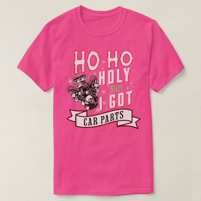Camiseta Ho Ho Holy I Got Parts Funny Navidades Racer Mech (Diseño del anverso)