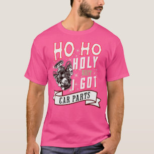 Camiseta Ho Ho Holy I Got Parts Funny Navidades Racer Mech