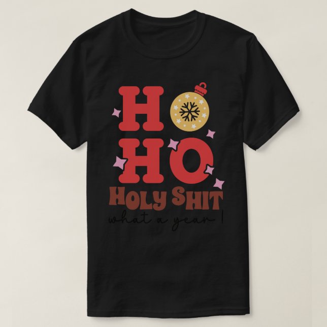 Camiseta Ho Ho Holy Qué Un Año (Diseño del anverso)
