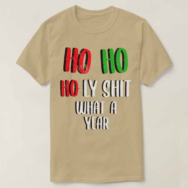 Camiseta Ho Ho Holy qué un año Navidad (Diseño del anverso)