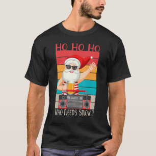 Camiseta Ho Ho quién necesita nieve Santa y Radio Retro Vin