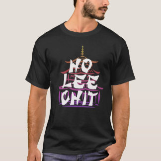 Camiseta Ho Lee Chit Unisex Shirt, gracioso diseño de camis