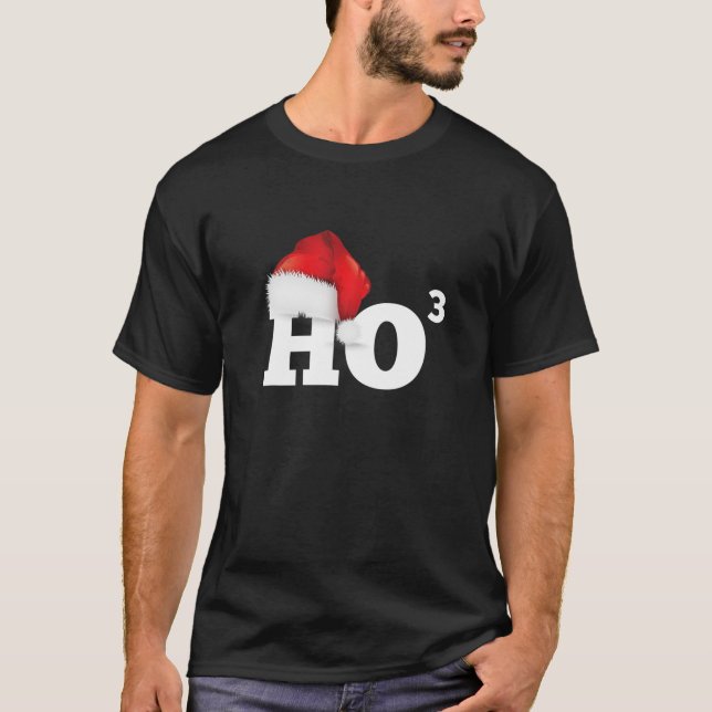 Camiseta Ho To Third Power - Funny Navidades Ho Ho T (Anverso)