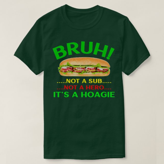 Camiseta Hoagie Love Wawa Sandwich Bruh  (Diseño del anverso)