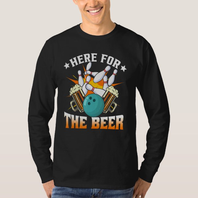 Camiseta Hobby De Bolos Aquí Para La Bebida De Cerveza (Anverso)