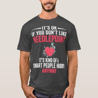 Camiseta Hobby de personas inteligentes Needlepoint Needlep