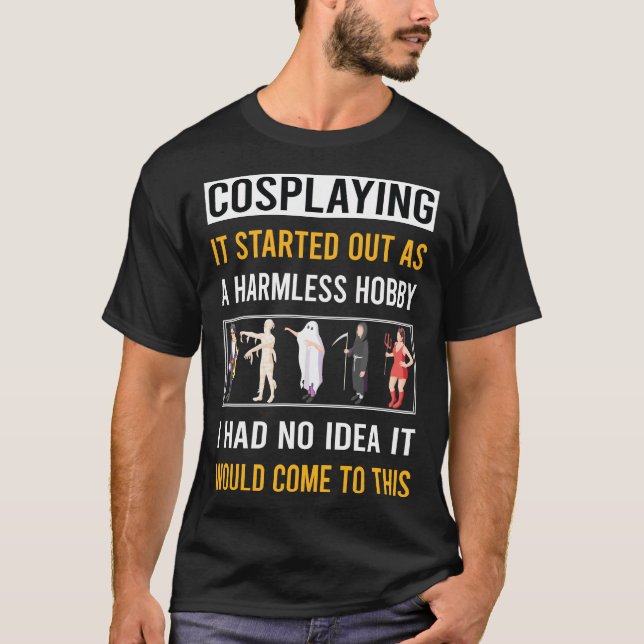 Camiseta Hobby Harmless Cosplay Cosplay (Anverso)