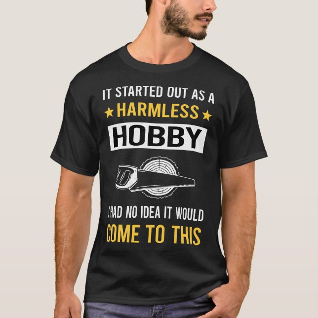 Camiseta Hobby Harmless WoodworkWoodworker Woodworker (Anverso)