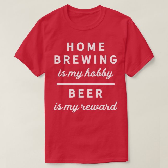Camiseta Hobby Hobby Gracioso Beer Reward Saying Brewer (Diseño del anverso)