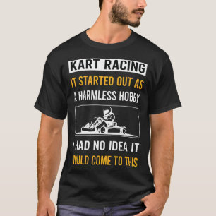 Camiseta Hobby inofensivo Kart Carreras Karts