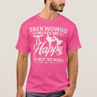 Camiseta Hobby te hace feliz, no mucho Taekwondo