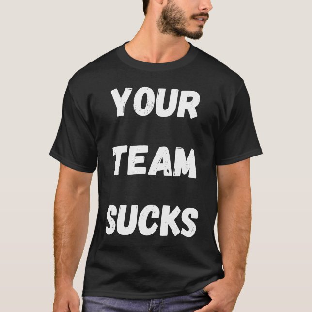 Camiseta Hocke de baloncesto de béisbol de tu equipo sucks (Anverso)