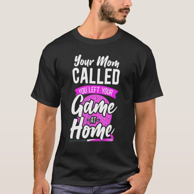 Camiseta Hockey De Campo Que Tu Mamá Llamó Que Dejaste Tu J (Anverso)
