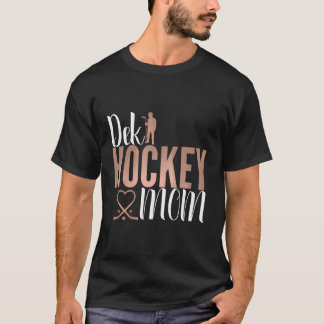 Camiseta Hockey Dek Mamá apoya a Deck Hockey Hockey Hockey