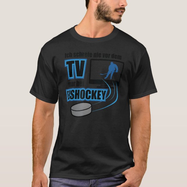 Camiseta Hockey diciendo Ich kre nie vor dem TV nur bei Eis (Anverso)