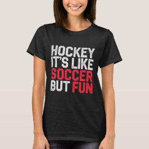 Camiseta Hockey Es Como Fútbol Pero Divertido Genial Atleta