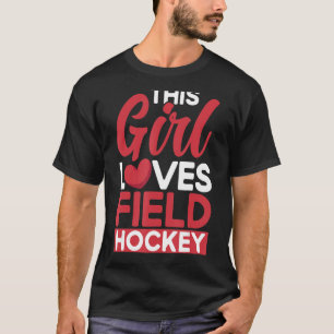 Camiseta Hockey Este Chica ama el hockey sobre hierba