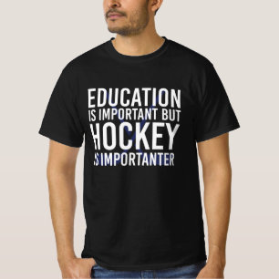 Camiseta Hockey is importanter Funny Hockey gifts