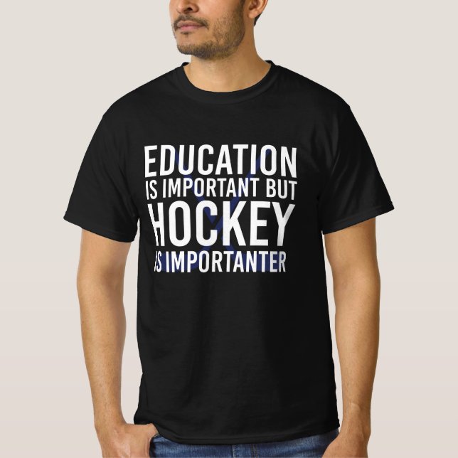 Camiseta Hockey is importanter Funny Hockey gifts (Anverso)
