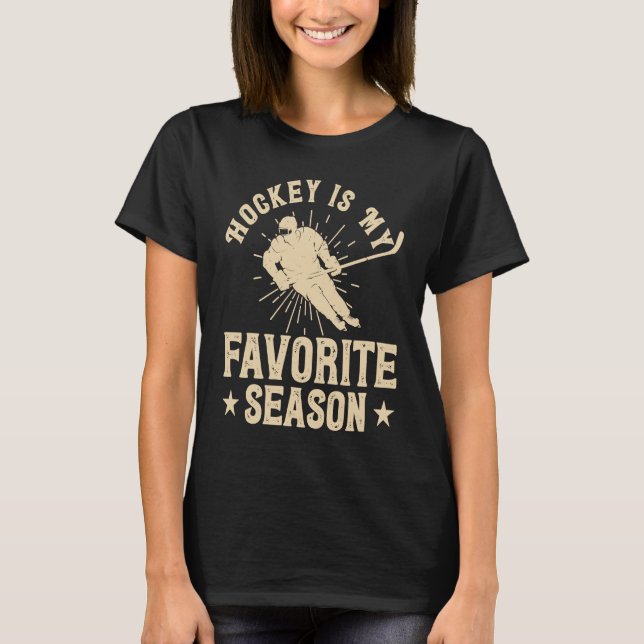 Camiseta Hockey Is My Favorite Season With Sayings  Hockey (Anverso)
