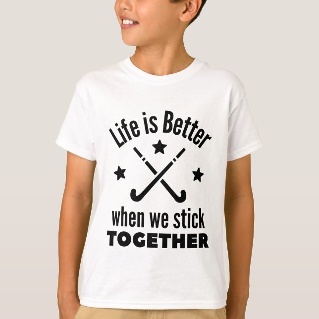 Camiseta Hockey: La vida es mejor cuando nos mantenemos jun (Anverso)