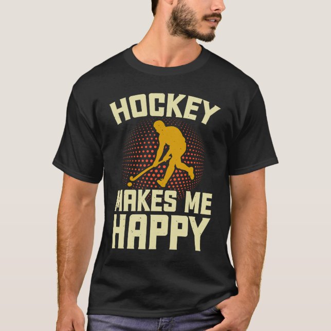Camiseta Hockey Makes Me Happy ice hockey  Player winter Sp (Anverso)
