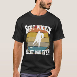 Camiseta Hockey Mejor Puckin Billet Dad