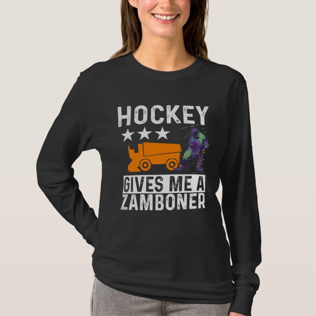 Camiseta Hockey Player  Hockey Gives Me a Zamboner  1 (Anverso)