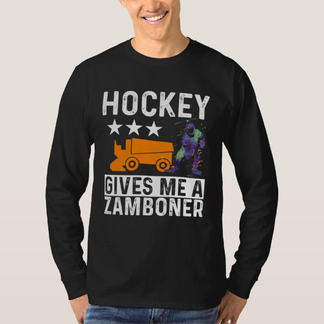 Camiseta Hockey Player  Hockey Gives Me a Zamboner  1 (Anverso)