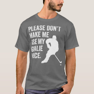 Camiseta Hockey sobre hielo no me hace usar mi voz de Goali