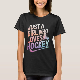 Camiseta Hockey sobre hielo Solo una chica que ama el hocke