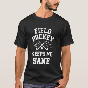 Camiseta Hockey sobre hierba me mantiene a mujeres hombres 