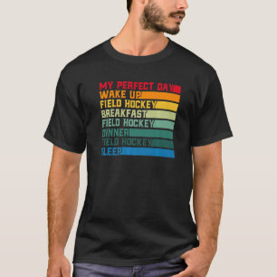 Camiseta Hockey sobre hierba Mi día perfecto Despierto Hock