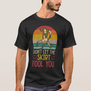 Camiseta Hockey sobre hierba no dejes que la falda te engañ