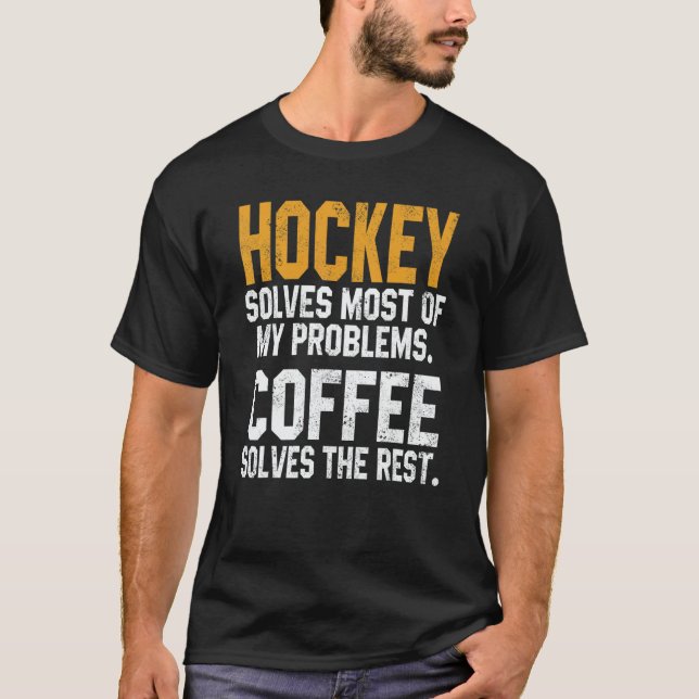 Camiseta Hockey Solves My Problems Coffee   Gameday Ice Hoc (Anverso)