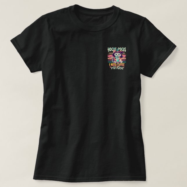 Camiseta Hocus Focus - Necesito café para concentrarme (Diseño del anverso)
